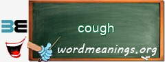 WordMeaning blackboard for cough